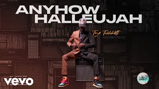 Tye Tribbett - Anyhow (Hallelujah) (Audio)