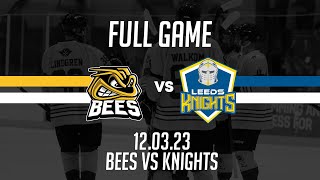 TSI World Bees vs Leeds Knights 12.03.2023 (Full Game)