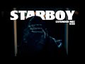 The Weeknd - Starboy (Extended Mix) - KXO