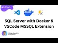 Run SQL Server in Docker! |  VSCode MSSQL Extension in English