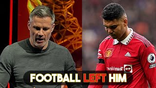 Jamie Carragher tells Casemiro to Leave Manchester United