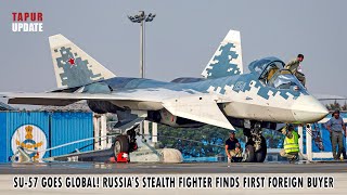 Finally! Russia Secures First Su-57 Export Deal in History