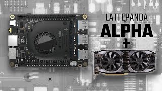 LattePanda Alpha: Shenanigans with a powerful Single Board Computer