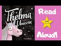 STORYTIME- Thelma THE Unicorn -  READ ALOUD Stories For Children!