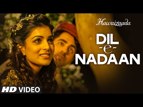 Dil-e-Nadaan Lyrics from Hawaizaada: Ayushman Khurana's new song, "Yeh Ishq Nahi Aasaan.."