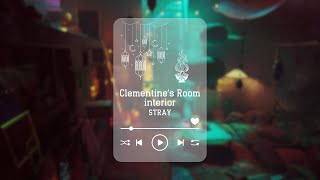 【STRAY】Clementineの部屋　Interior【作業用BGM】