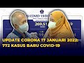 Update Corona 17 Januari 2022: Tambah 772 Kasus Baru, 598 Orang Dinyatakan Sembuh