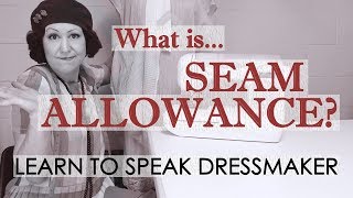 What is a Seam Allowance? Sewing Terms - Learn sewing terminology