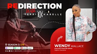 'Redirection with Terri-Karelle' S3E19  - Wendy Wallace