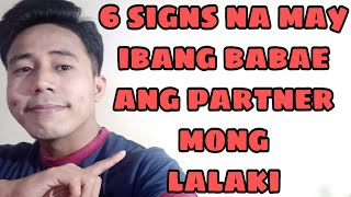 6 SIGNS NA MAY IBANG BABAE ANG PARTNER MONG LALAKI | Aldin Capa