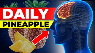 Enjoy a Pineapple Every Day and Uncover Amazing Health Benefits