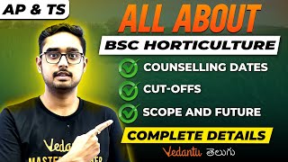 BSc Horticulture in AP \u0026 TS | EAMCET BiPC 2024 | Counselling | Cut-off | Scope and Future | Ajay Sir