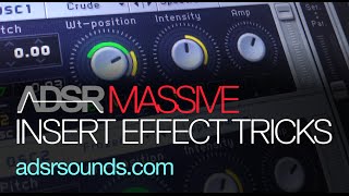 NI Massive Tutorial - Insert Effects Tips and Tricks