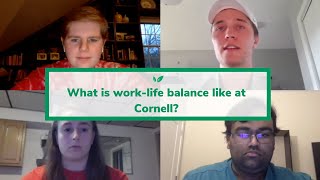 Student Q&A: What is work-life balance like at Cornell?