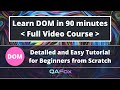 DOM (Document Object Model) Detailed Tutorial for Beginners from Scratch - Learn in 90 minutes