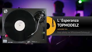 TOPMODELZ - L'Esperanza (extended mix)