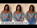 How to Cut and Sew a Simple Off-Shoulder Wrap Top