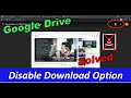 How to Disable download option on shared files in Google Drive