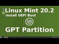 How to Install Linux Mint UEFI Boot GPT Partition Table