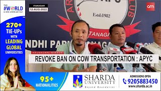 Revoke ban of cow transportation : APYC