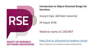 RSE Webinar: Object Oriented Design for scientists