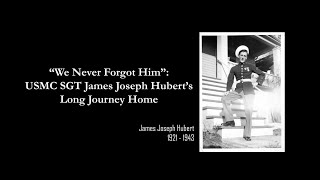 "We Never Forgot Him:" USMC SGT James Joseph Hubert's Long Journey Home | Official Trailer (2021)