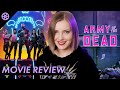 💣 ARMY OF THE DEAD is FUN! | Netflix Movie Review