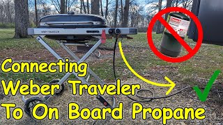 Connecting My Weber Traveler To ON BOARD RV Propane