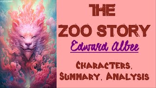 The Zoo Story by Edward Albee | Characters, Summary, Analysis