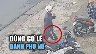 Đưa con đi học, người phụ nữ bị đánh bằng cờ lê trước cổng trường