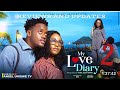 MY LOVE DIARY PART 2(updates updates) ANGEL UNIGWE,EMMANUEL NSE,2024 latest movie