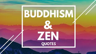 Buddhism and Zen Motivational Inspirational Quotes & Sayings