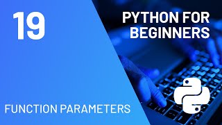 Function Parameters Python for Absolute Beginners Course