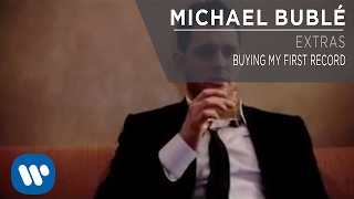 Michael Bublé - Buying My First Record [Extra]