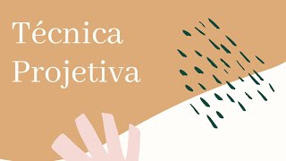 Avaliação Psicopedagógica [ Técnica Projetiva]