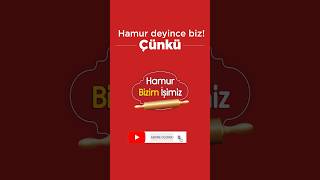 Hamur Deyince Biz! Çünkü Hamur Bizim İşimiz