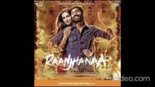 Raanjhanaa Hua Mai Tera ( Song) | MUSIC Raanjhanaa | Dhanush | Sonam Kapoor