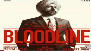Bloodline (Full Song) Tarsem Jassar | Byg Byrd | My Pride Records | New Pujnabi Song 2020