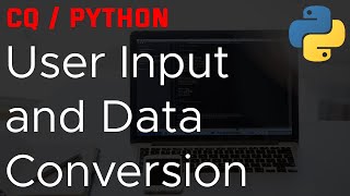 Part 2: User inputs and converting data types.