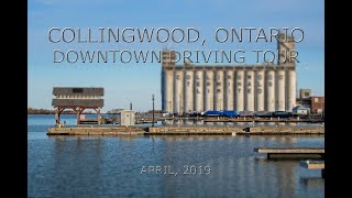 Collingwood, Ontario: Downtown Driving Tour (April, 2019)