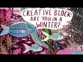 Creative Block: Navigating a Creative Winter, Chatty Sketchbook Art Making