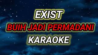 (KARAOKE) EXIST - BUIH JADI PERMADANI || LIRIK TANPA VOCAL || SUARA JERNIH. by one music 1996