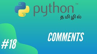 Python Programming - 18 | Comments | Tamil