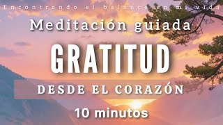 Guided meditation GRATITUDE from the HEART ❤️🙏🏼 - 10 minutes MINDFULNESS