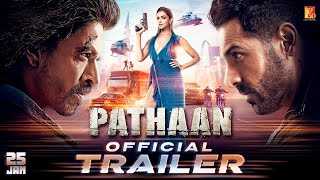 Pathaan | Official Trailer | Shah Rukh Khan | Deepika Padukone | John Abraham
