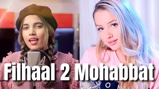 Filhaal 2 Mohabbat cover song_AiSH vs Emma Hesteers_Hindi and English.