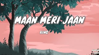 Maan Meri Jaan - Lyrics | Full song | King |