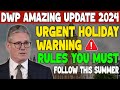 DWP Amazing Update Cost of Living  2024: Urgent Holiday Warning – Rules You Must Follow This Summer