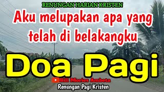 Renungan Pagi - Aku melupakan apa yang telah di belakangku