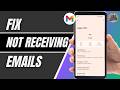 How To Fix Gmail Not Receiving Emails 2026 | Gmail Inbox Not Updating